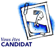 Vous tes candidat